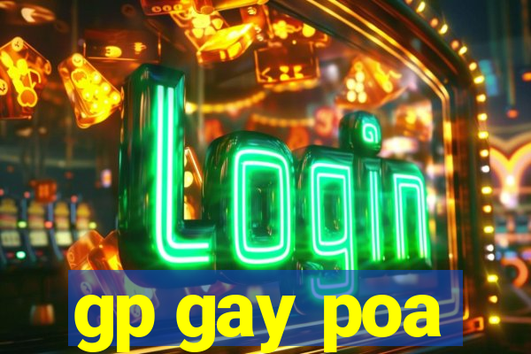 gp gay poa